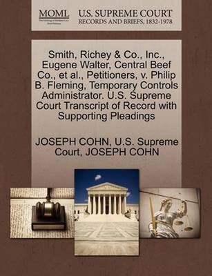 Smith, Richey & Co., Inc., Eugene Walter, Central Beef Co., Et Al., Petitioners,