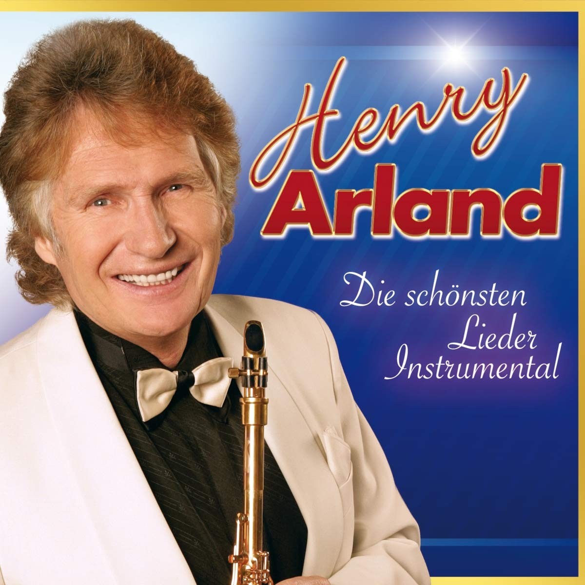 Henry Arland Die Schonsten Lieder.. (CD)