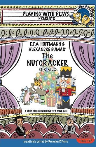 Brendan P Kelso E.T.A. Hoffmann & Alexandre Dumas' The Nutcracker fo (Tascabile)