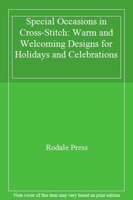 Special Occasions in Cross-Stitch: Warm and Welcoming Designs for Holidays and,