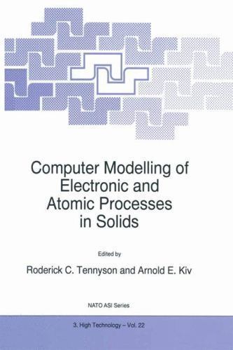 NATO Advanced Science Institutes Ser.: Computer Modelling of Electronic ...