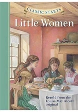 Classic Starts: Little Women by Alcott, Louisa May , hardcover