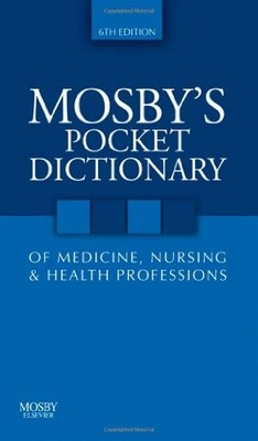 Mosby's Pocket Dictionary of Medicine, Nursing & Health Professi