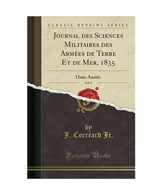 Journal des Sciences Militaires des Armées de Terre Et de Mer, 1835, Vol. 9: 11