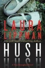 Hush Hush: A Tess Monaghan Novel - Hardcover By Lippman, Laura - GOOD