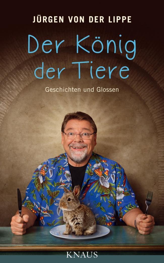 Jürgen Von Der Lippe / Der König Der Tiere9783813507300