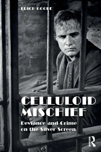 Celluloid Mischief Deviance And Crime On The Silver Screen Erich Goode Buch 2023-image