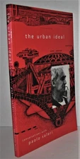 Urban Ideal: Conversations with Paolo Soleri - Paolo Soleri, Paperback