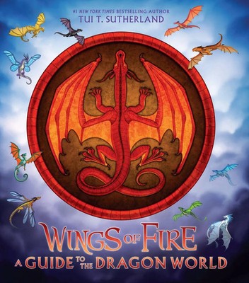 Wings of Fire | Tui T. Sutherland | A Guide to the Dragon World | Buch | 2025