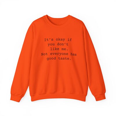 Good Taste Unisex Heavy Blend  Crewneck Sweatshirt Sarcasm Funny Shirts