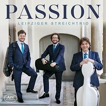 Passion - Werke für Streichtrio von Leipzige...