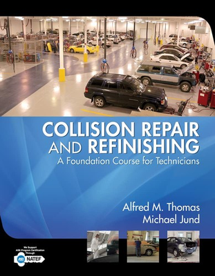#ad Collision Repair and Refinishing: A Foundation Course for Technicians by Thomas $28.99