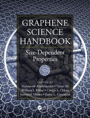 Graphene Science Handbook: Size-Dependent Properties by Mahmood Aliofkhazraei (E
