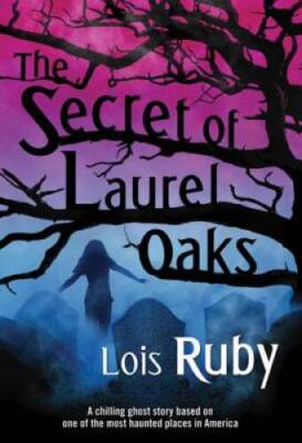 The Secret of Laurel Oaks - Mass Market Paperback By Ruby, Lois - GOOD