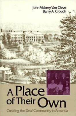 A Place of Their Own: Creating the Deaf Community in America - Paperback - GOOD