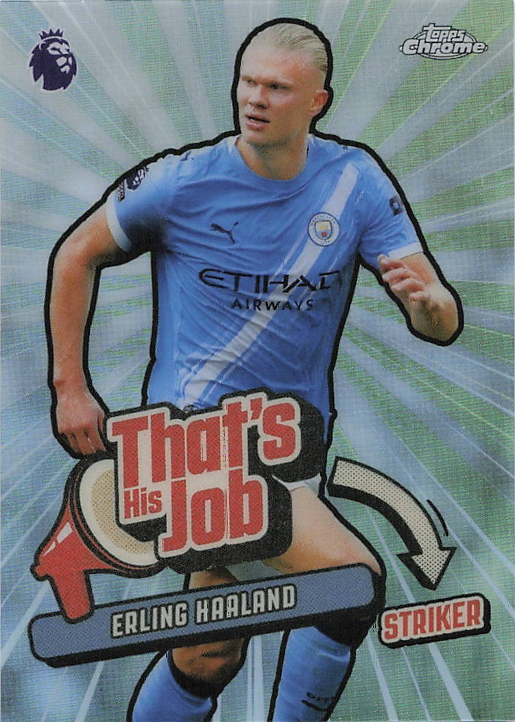 2025-26 Topps Chrome Premier League - That's His Job Erling Haaland #THJ-13