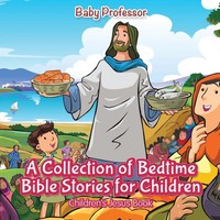 A Collection Of Bedtime Bible Stories For Children Children's Jesus Book | Baby
