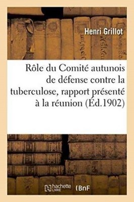 GRILLOT-H - Rle du Comit autunois de dfense contre la tuberculose  - X555z