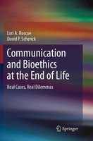 Lori A. Roscoe (U. A.) | Communication And Bioethics At The End Of Life | Buch