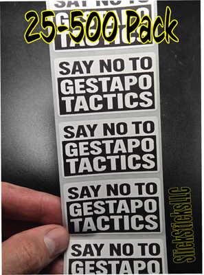 #ad quot;Say NO to GESTAPO Tacticsquot; 25 500Pack bulk stickers decals labels ice trump end $15.49