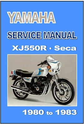 YAMAHA Workshop Manual XJ550 XJ550R Seca 1980 1981 1982 & 1983