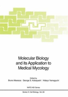 Molecular Biology and Its Application to Medical Mycology, Paperback by Mares...