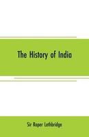 Roper Lethbridge | The History Of India | Taschenbuch | Englisch (2019)