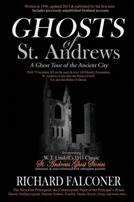 Richard Falconer | Ghosts of St. Andrews - A Ghost Tour of the Ancient City
