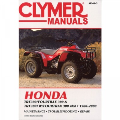 Honda TRX300 FOURTRAX300 TRX300FW 4x4 (1988-2000) Quad workshop manual Clymer