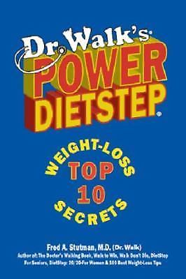 Dr. Walk's Power Dietstep: Top 10 Weight-Loss Secrets by Stutman, Fred A.