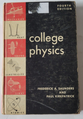 College Physics 4th Edition 1953 Frederick Saunders Paul Kirkpatrick Hardcover