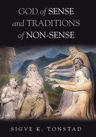 Sigve K. Tonstad | God Of Sense and Traditions Of Non-Sense | Taschenbuch (2016)