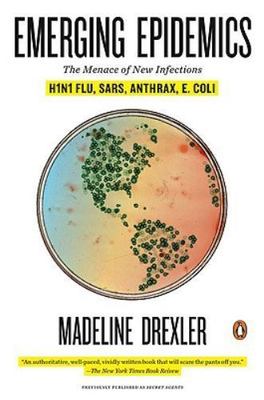 Emerging Epidemics: The Menace of New Infections by Drexler, Madeline