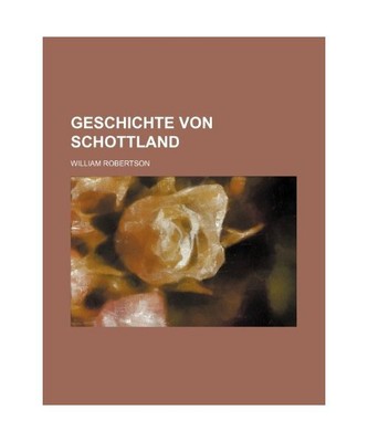 Geschichte Von Schottland, Robertson, William