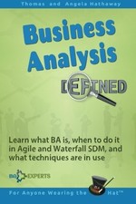 Business Analysis Defined: Learn what BA is, when to do it in Agile and Waterfa