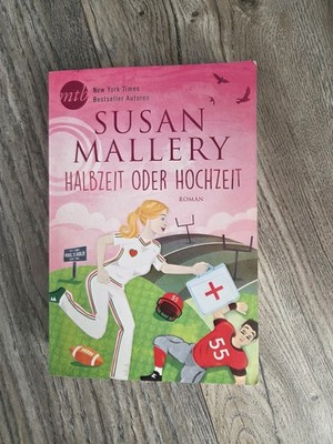  Susan Mallery - Halbzeit oder Hochzeut Roman Taschenbuch Fool's Gold Reihe  