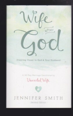 Wife After God: Drawing Closer to God & Your Husband (Couples Devotionals,.. NEW