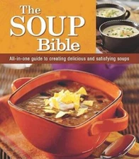 The Soup Bible - Paperback By Editors of Favorite Brand Name Recipes - VERY GOOD