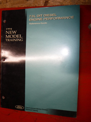 1994 FORD 7.3L DIT DIESEL ENGINE PERFORMANCE FACTORY TRAINING MANUAL SERVICE