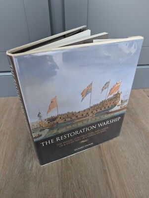 The Restoration Warship: The Design, Construction and Career of a Third Rate o..