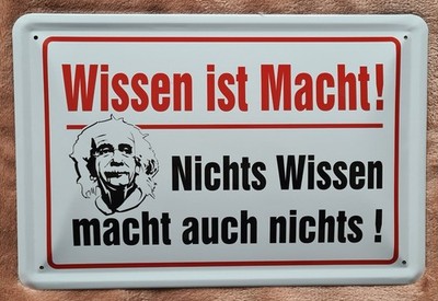 1 Blechschild, 20 x 30 cm, Wissen ist Macht, Einstein, nichts wissen., unbenutzt