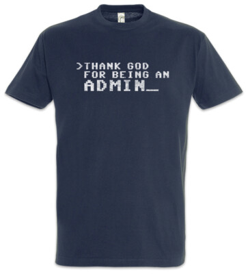 Thank God For Being An Admin Herren T-Shirt Geek Games Games Gaming MMORPG RPG