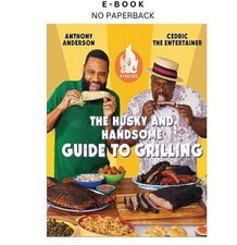 AC Barbeque: The Husky and Handsome Guide to Grillin, Anthony Anderson 2026