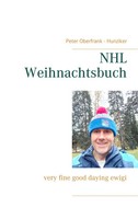 NHL Weihnachtsbuch | Very Fine Good Daying Ewigi | Peter Oberfrank - Hunziker