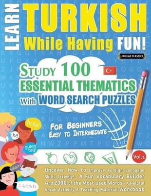LINGUAS CLASSICS Learn Turkish While Having Fun! - For Beginners (Paperback)