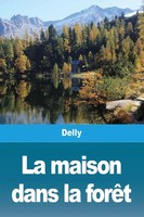 Delly | La Maison Dans La ForêT | Taschenbuch | FranzöSisch (2020) | Prodinnova