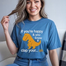 If You're Happy & You Know It Clap Your Oh T-Rex Shirt, Funny Dinosaur Short Arm