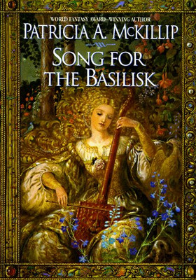 Song for the Basilisk - Patricia McKillip