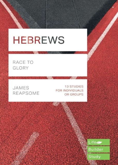 Hebrews (Lifebuilder Study Guides) by James  Reapsome (Paperback Book)