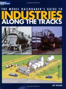The Model Railroaders Guide to Industries Along the Tra... | Buch | Zustand gut